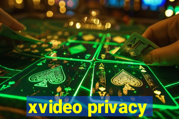 xvideo privacy