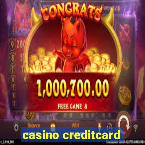 casino creditcard