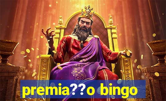 premia??o bingo