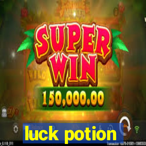 luck potion