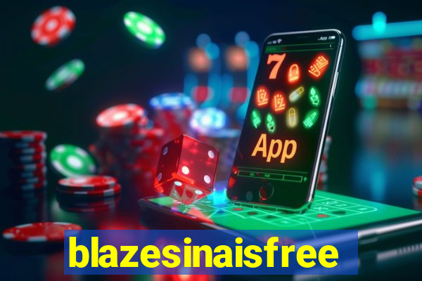 blazesinaisfree