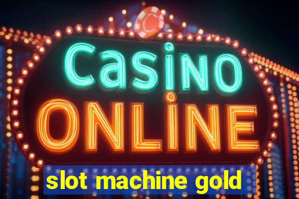 slot machine gold