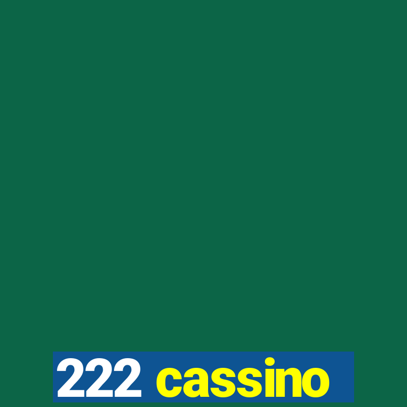 222 cassino