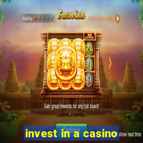 invest in a casino