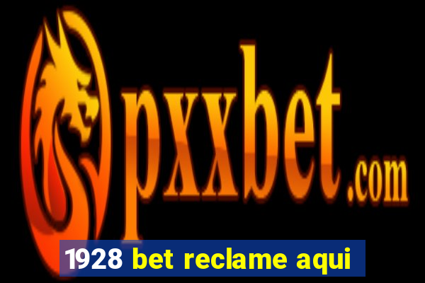 1928 bet reclame aqui