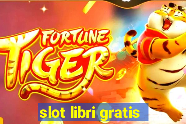 slot libri gratis