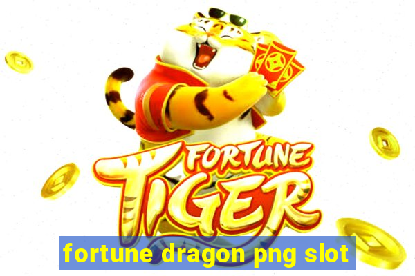 fortune dragon png slot