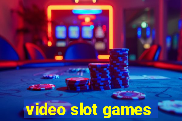 video slot games