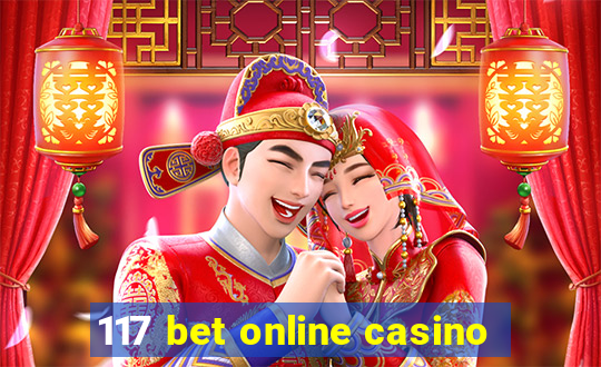 117 bet online casino