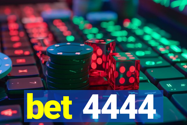 bet 4444