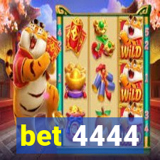 bet 4444