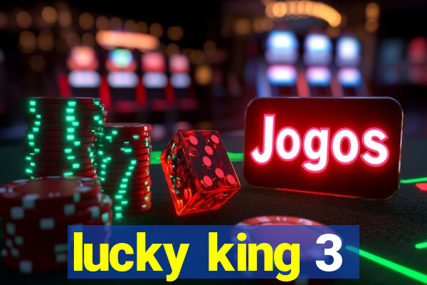 lucky king 3