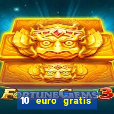 10 euro gratis casino geld