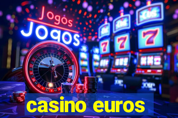 casino euros