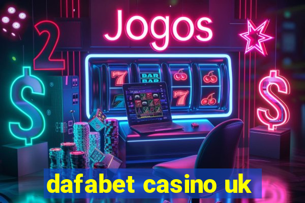 dafabet casino uk