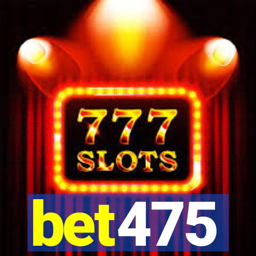 bet475