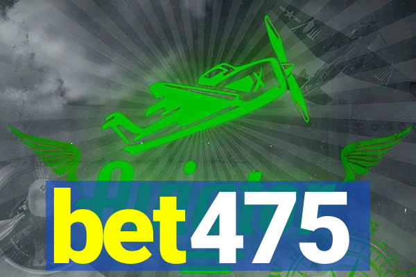 bet475