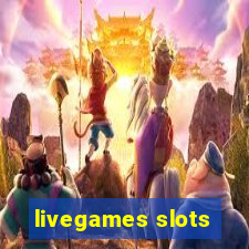 livegames slots