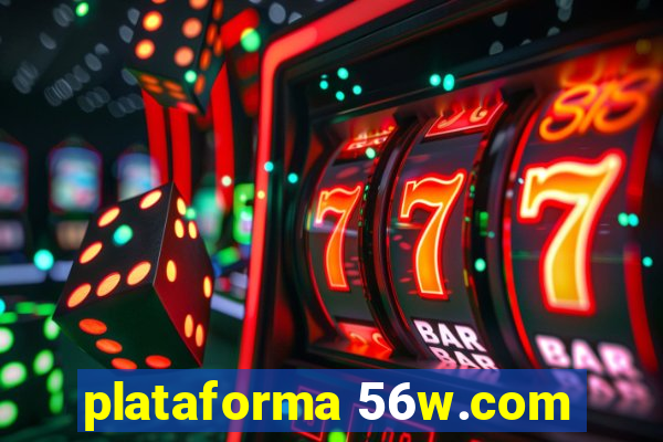 plataforma 56w.com