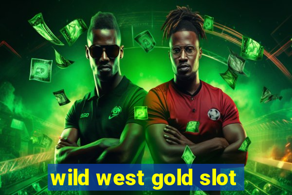 wild west gold slot