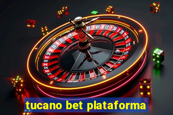 tucano bet plataforma