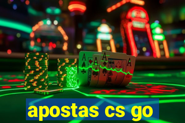 apostas cs go