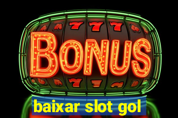 baixar slot gol