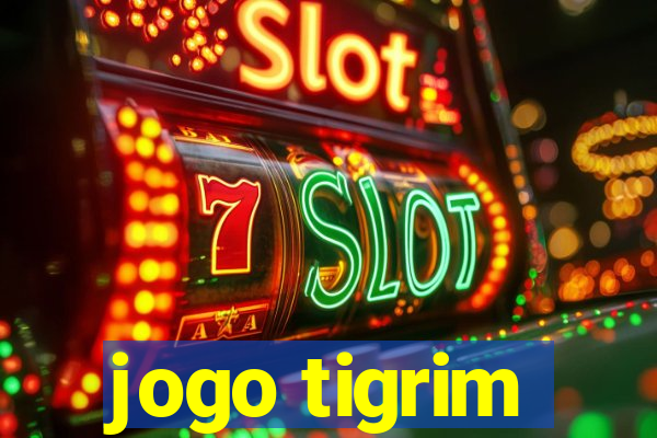 jogo tigrim