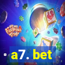 a7. bet