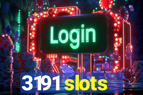 3191 slots