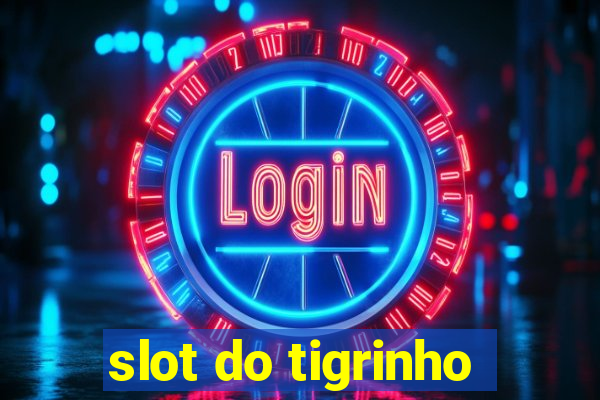 slot do tigrinho