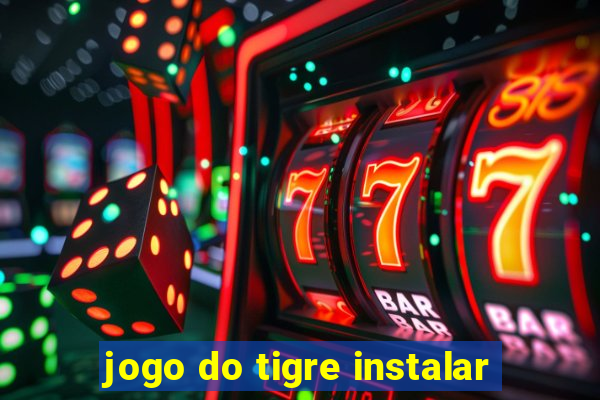 jogo do tigre instalar