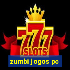 zumbi jogos pc