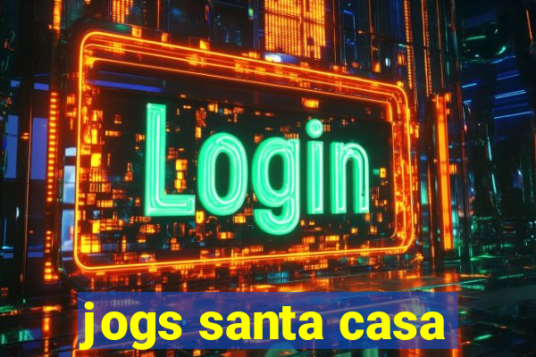 jogs santa casa