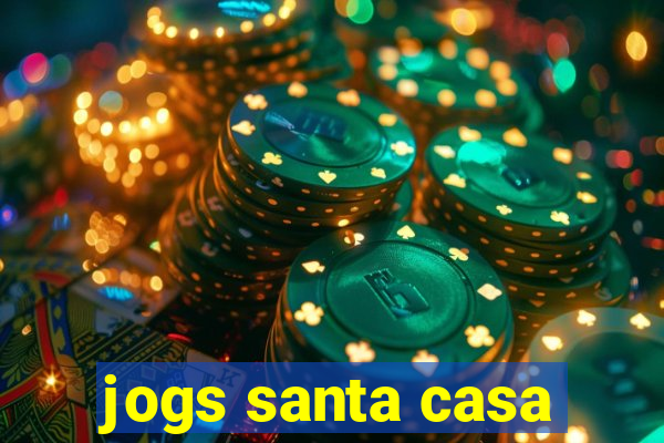 jogs santa casa