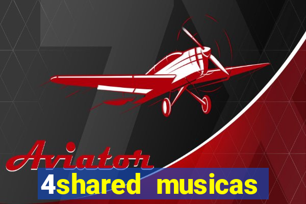 4shared musicas para baixar