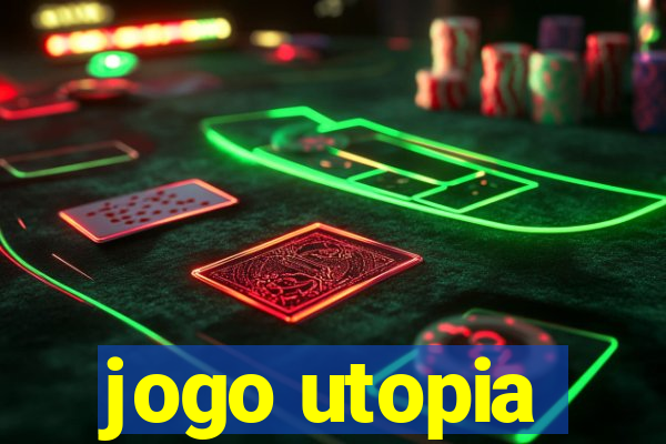 jogo utopia