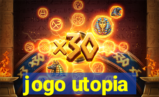 jogo utopia