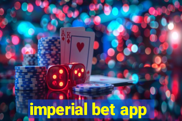 imperial bet app