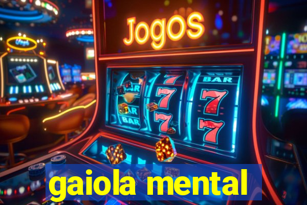 gaiola mental