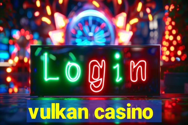 vulkan casino