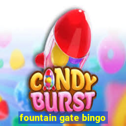 fountain gate bingo