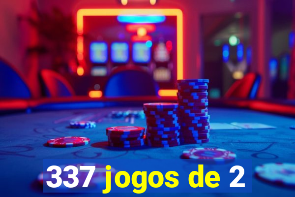 337 jogos de 2