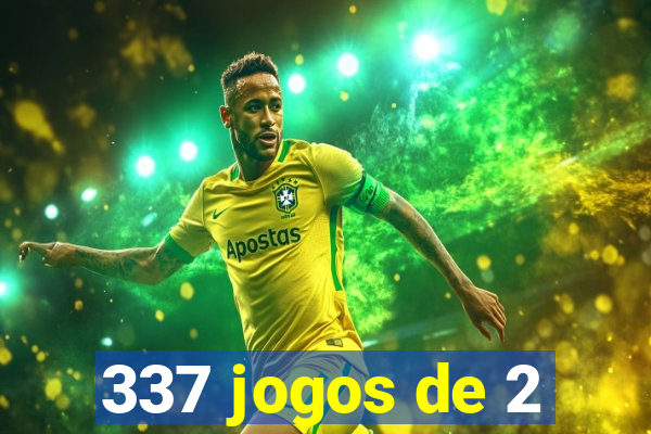 337 jogos de 2