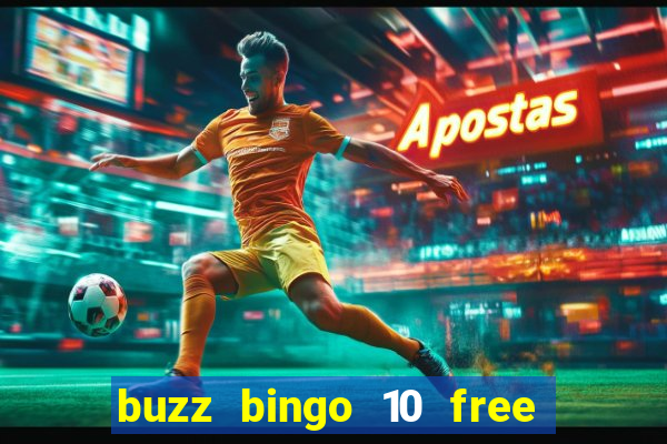 buzz bingo 10 free spins no deposit