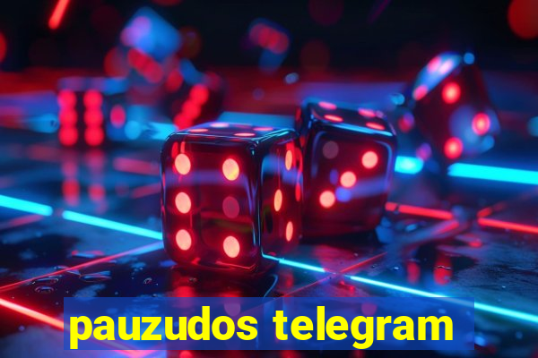 pauzudos telegram