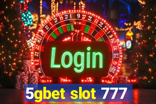 5gbet slot 777