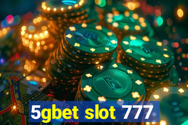 5gbet slot 777