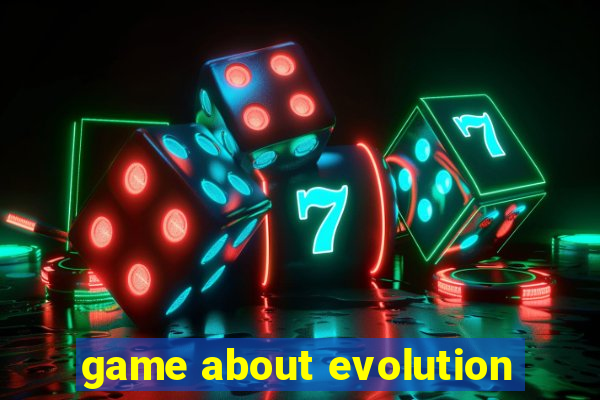 game about evolution