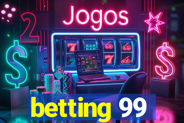 betting 99